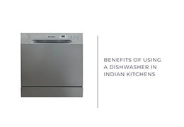 Benefits of Using a Dishwasher in Indian Kitchens
